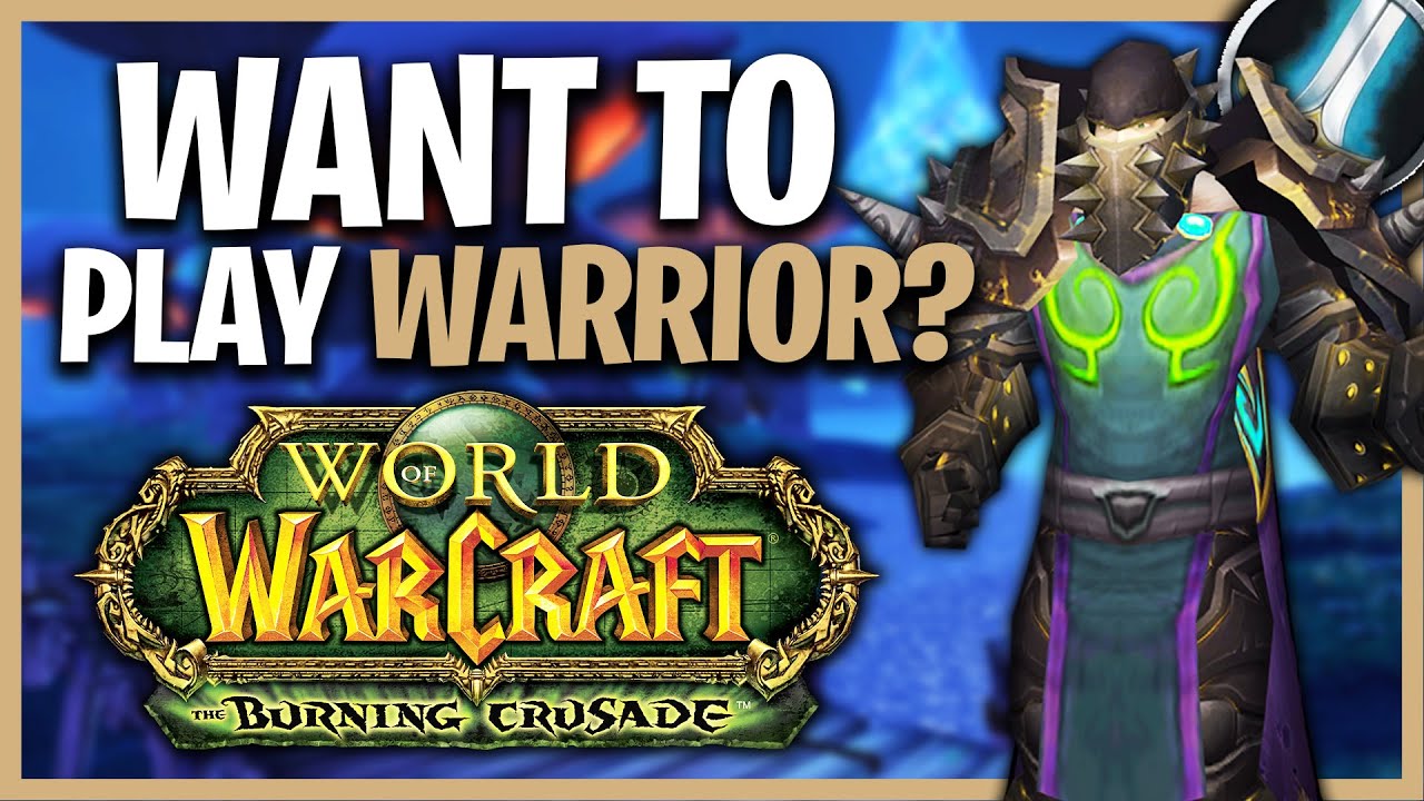 Should You Play WARRIOR In TBC Classic Anniversary