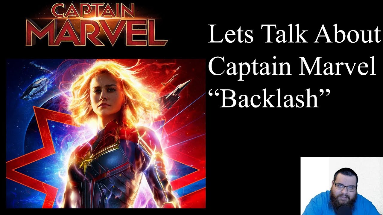 Captain Marvel Backlash Overblown? (yes its not a big deal)