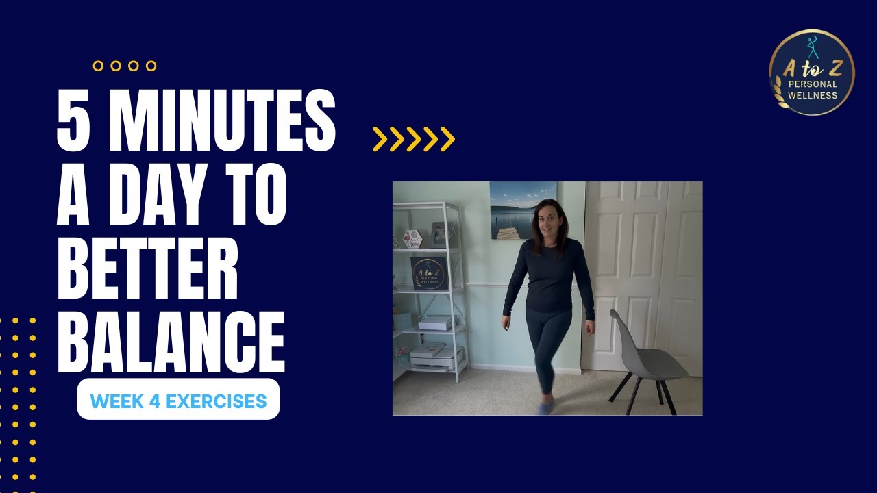 5 Minutes a Day to Better Balance - Week 4 Exercises