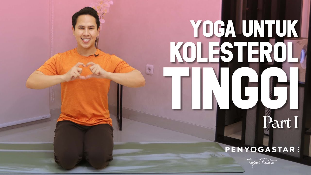 Yoga untuk kolesterol Tinggi Part 1 - Yoga with Penyogastar