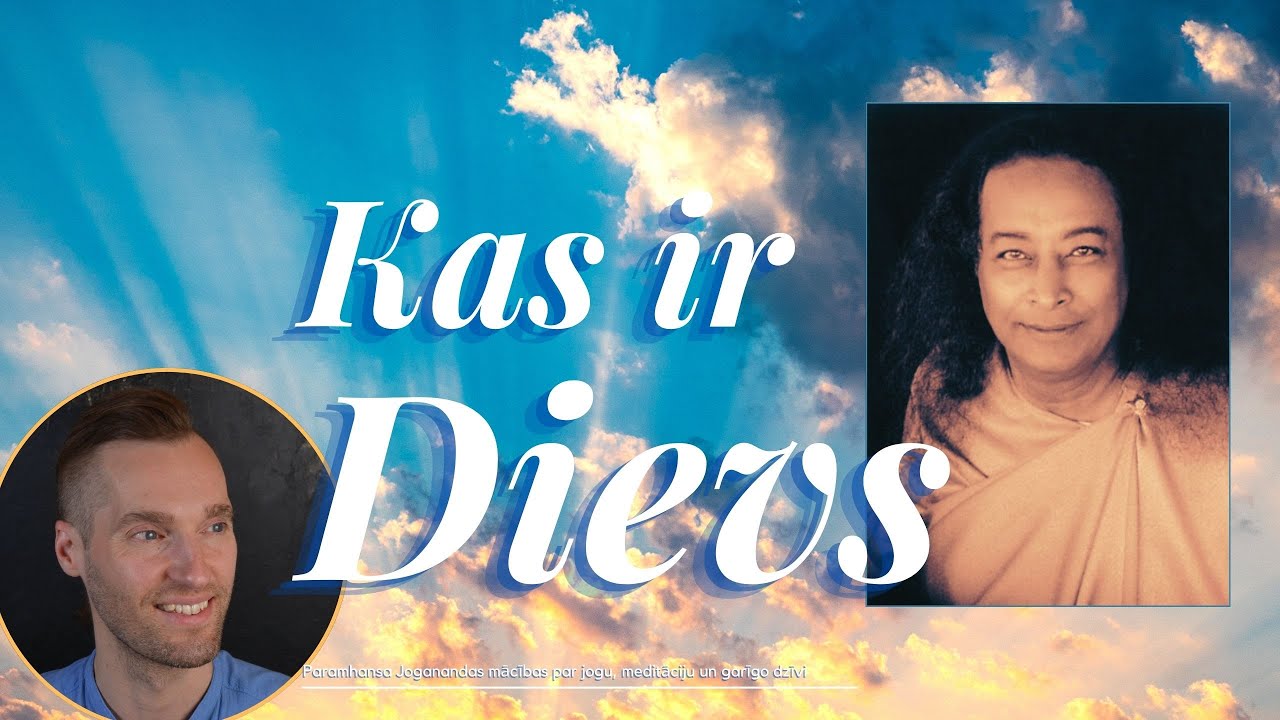 Kas ir Dievs | Paramhansa Joganandas un Svami Krijanandas iedvesmots stāsts