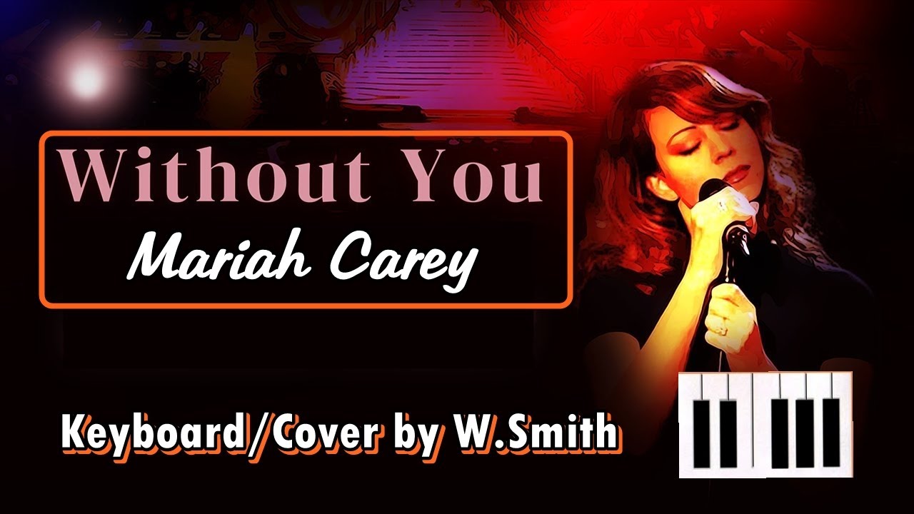 Whithout You (Mariah Carey)  k97 - Keyboard/Cover - @WaldineiSmith