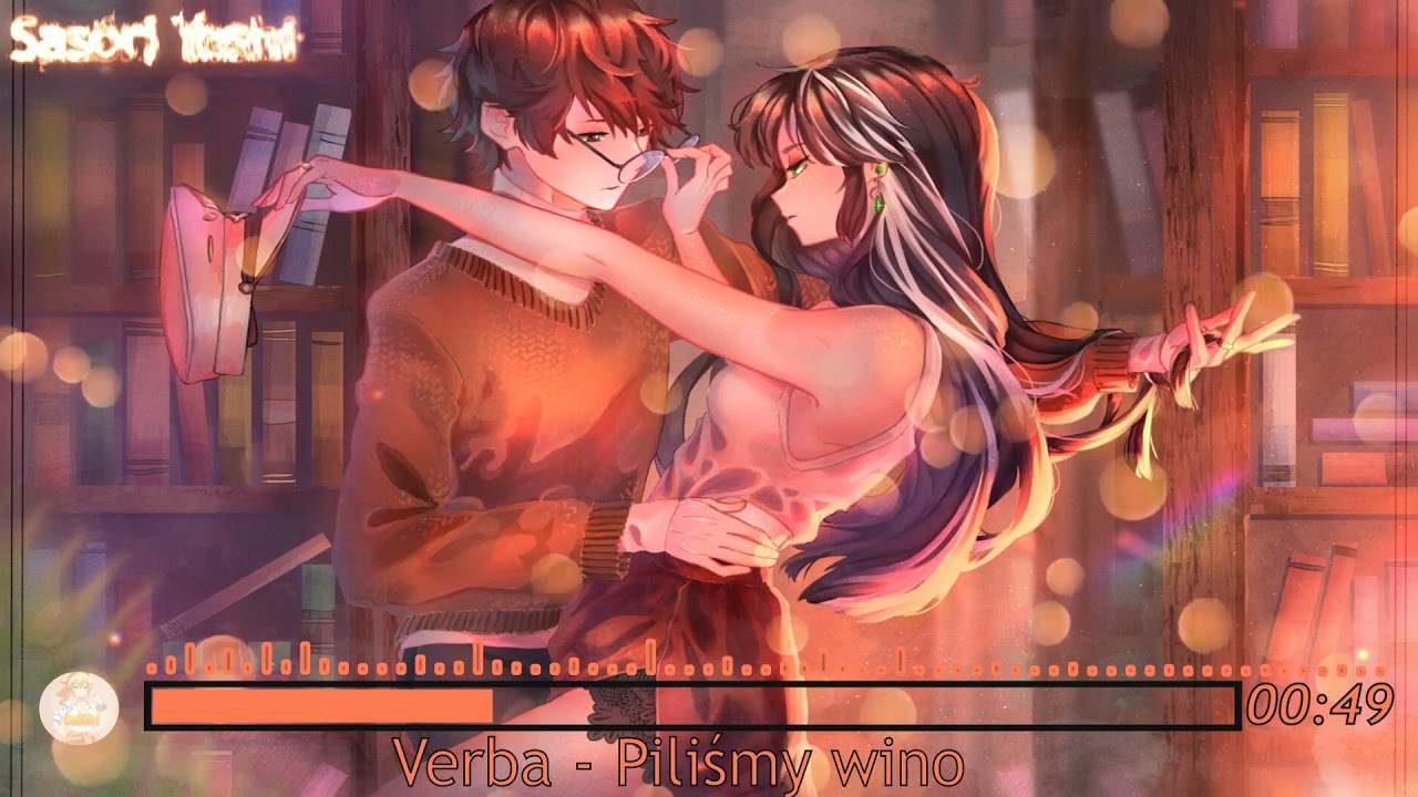 Nightcore - Piliśmy wino
