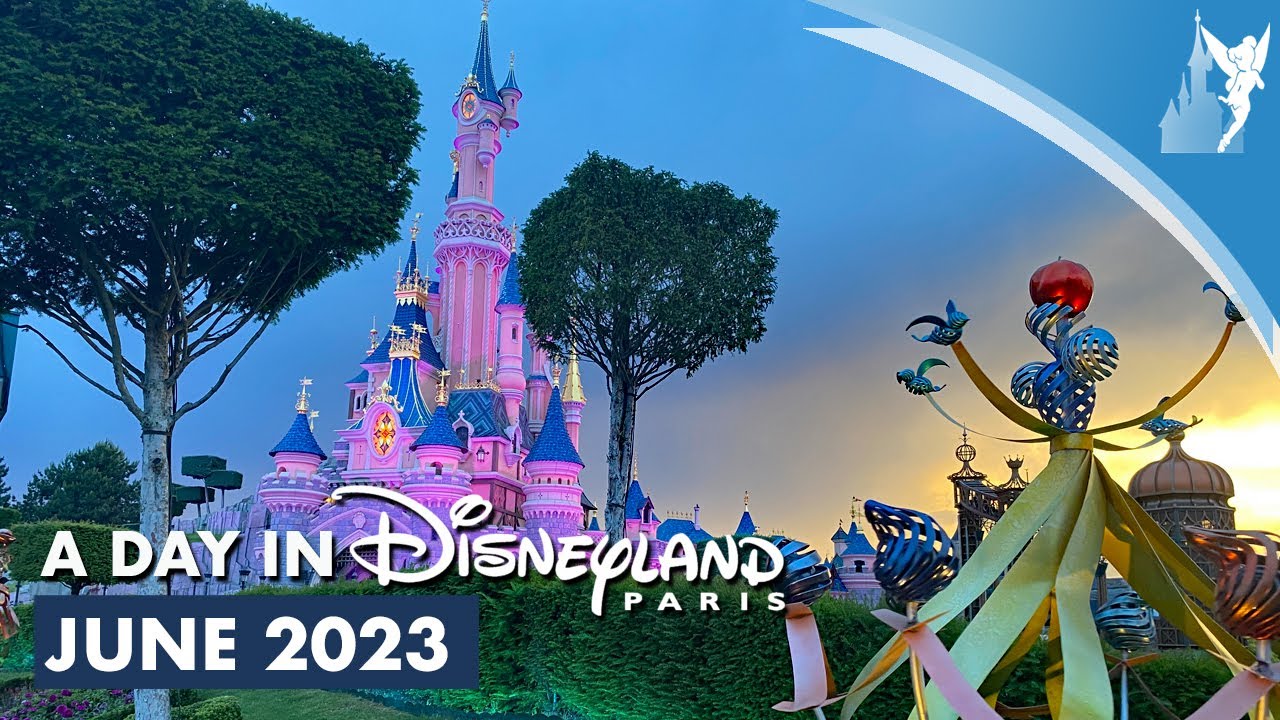 📅  A Day in Disneyland Paris: June 2023