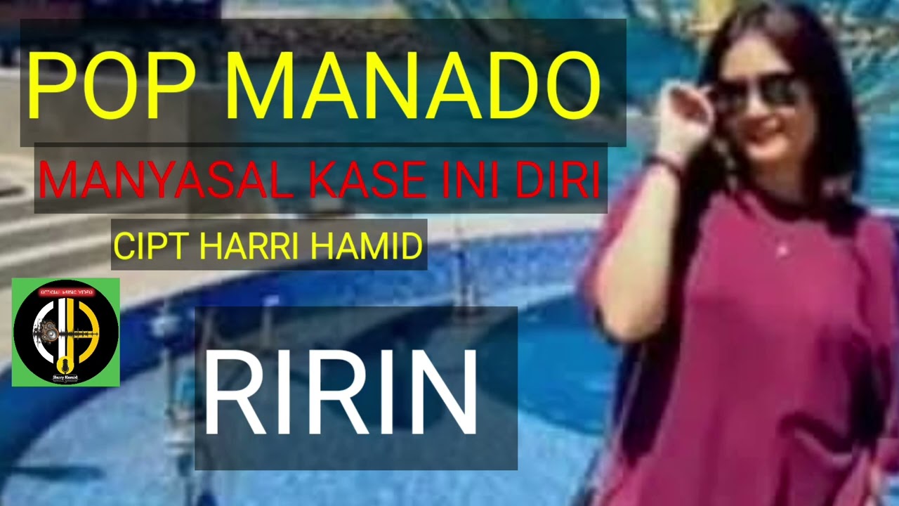 POP MANADO POPULER//MANYASAL KASE INI DIRI .OFFICIAL