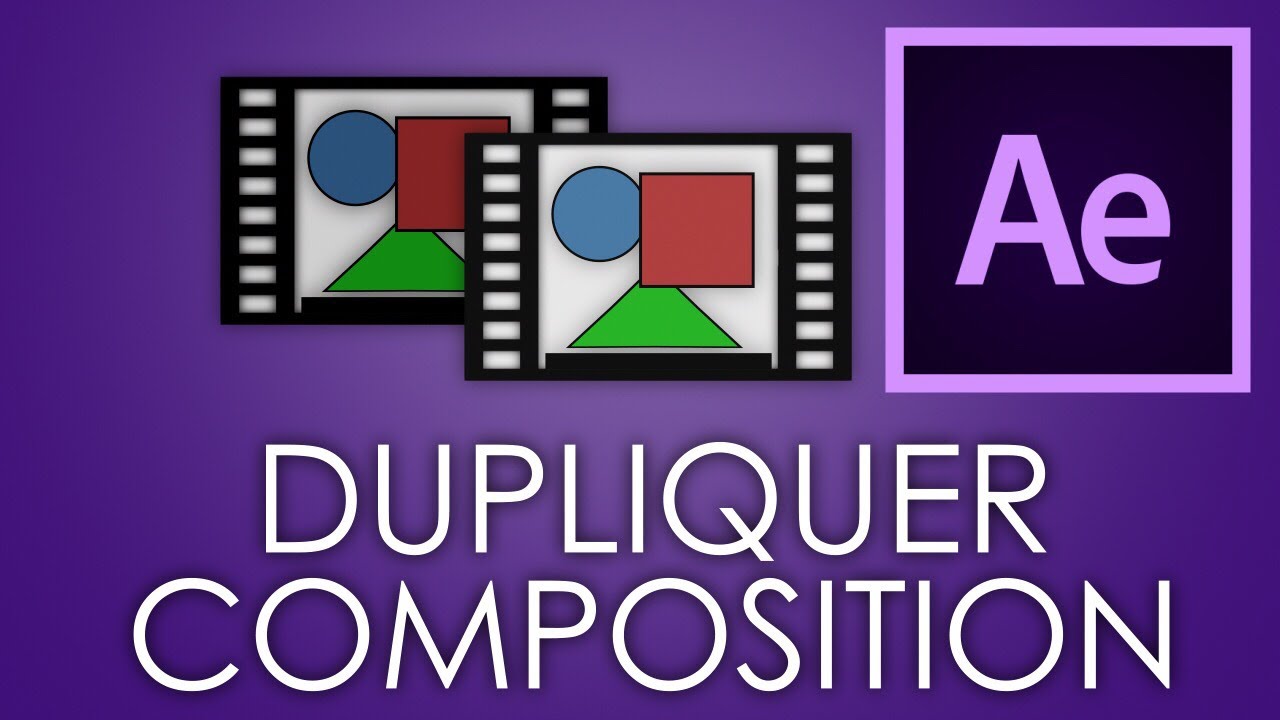 Dupliquer une composition indépendamment - After Effects Script