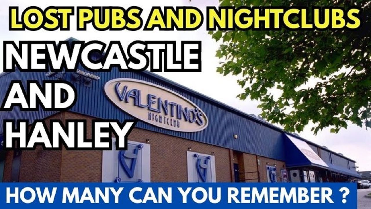 Abandoned and Lost Pubs and Nightclubs of Newcastle under Lyme and Hanley I (Years Gone By)