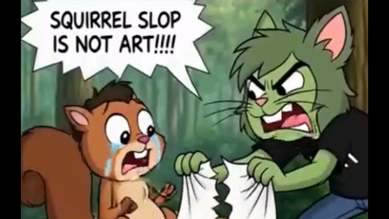 Squirrel Slop Is Not Art - Episode 1