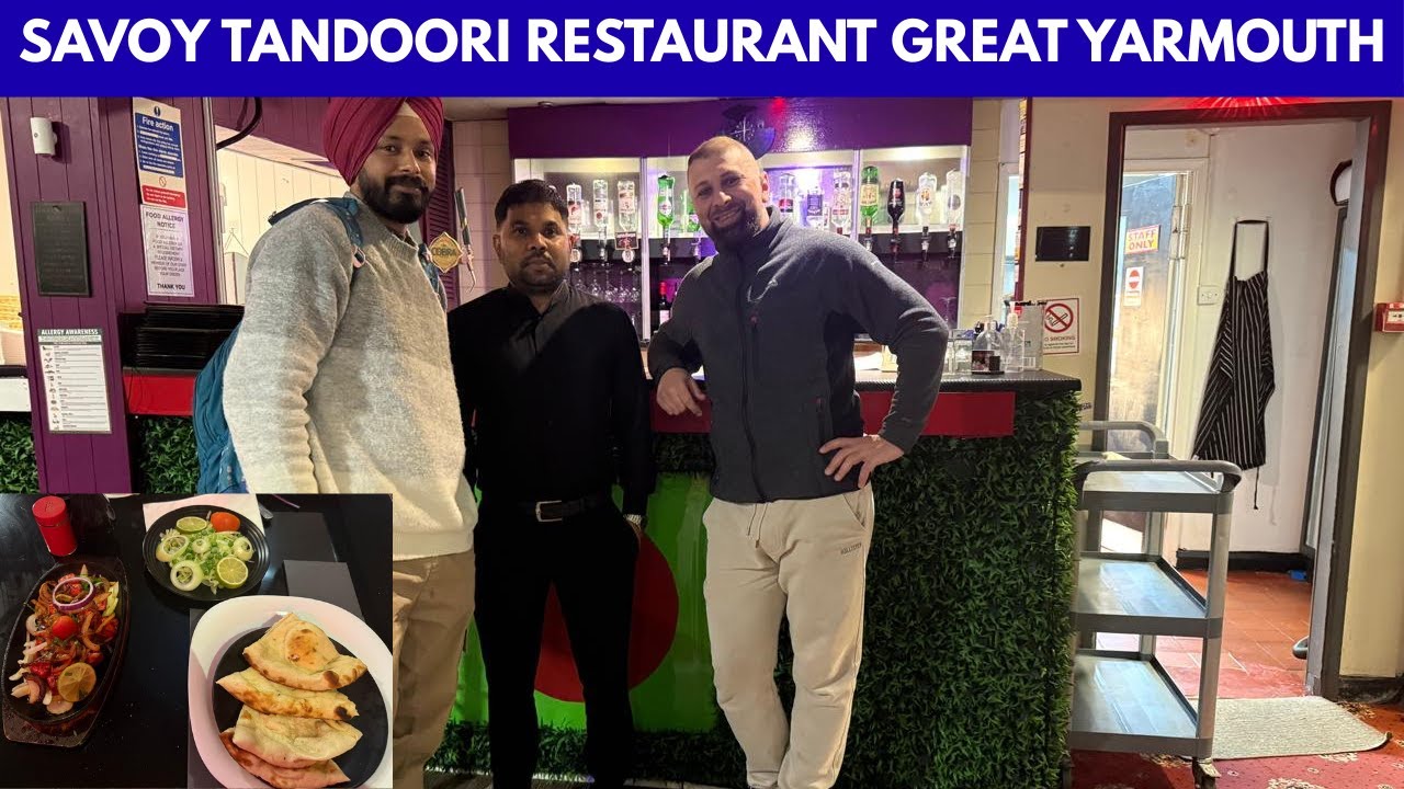 SAVOY TANDOORI RESTAURANT GREAT YARMOUTH ENGLAND APNA BUSINESS HARPREET SINGH
