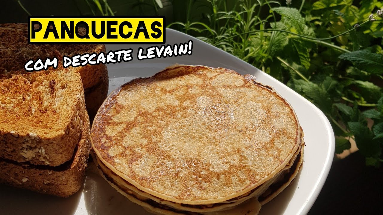 Panquecas com descarte do fermento natural!