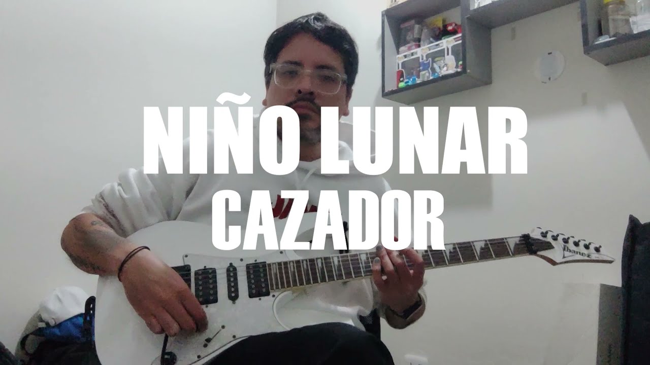 Ni&ntilde;o Lunar - Cazador Guitar Playthrough