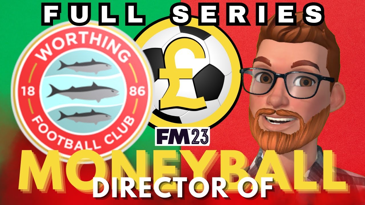 How I MONEYBALLED as Worthing's Director of Football | FM23 Full Series