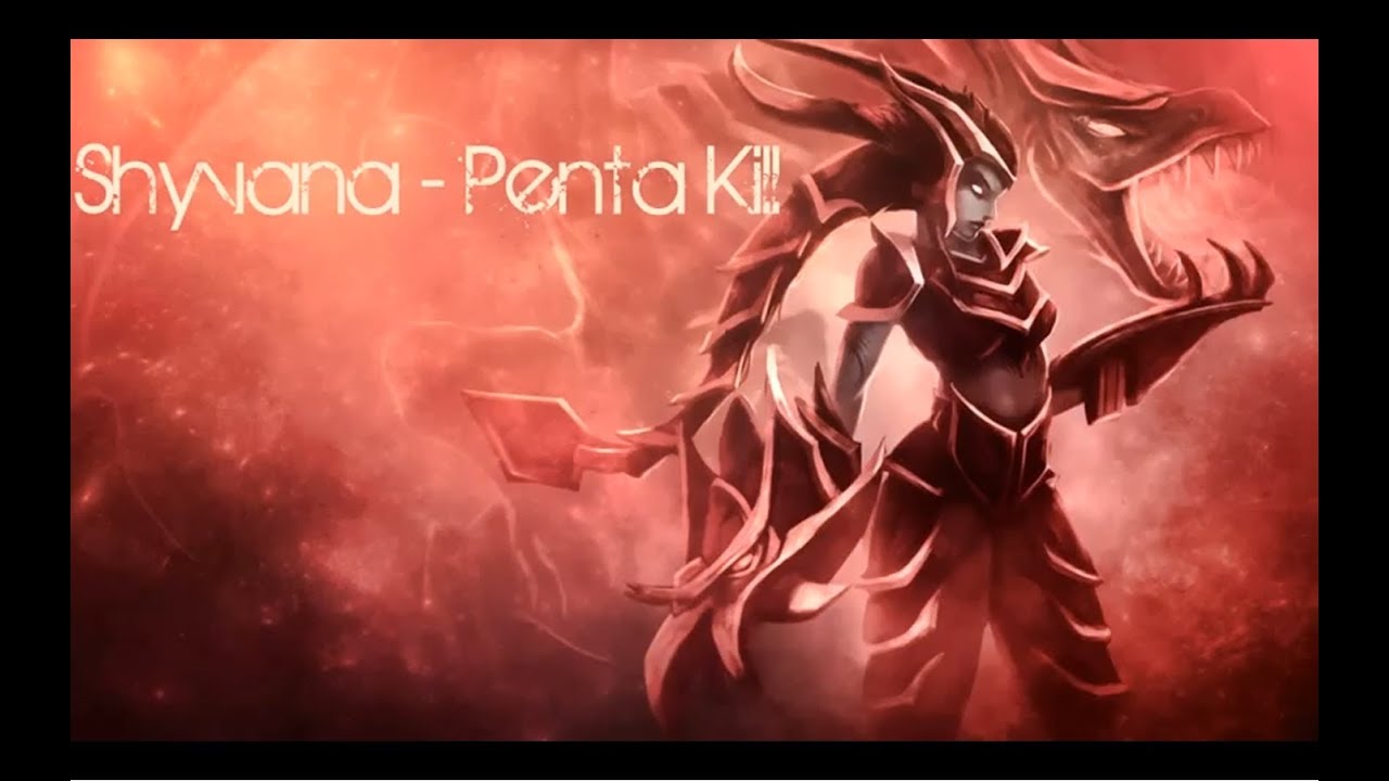 League Of Legends - Shyvana Penta Kill + Steal Baron