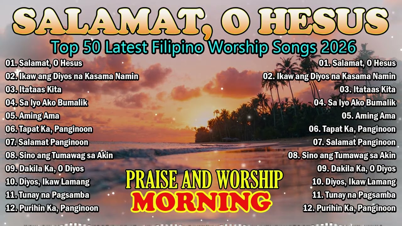 TAGALOG CHRISTIAN WORSHIP SONGS | Deep Praise & Worship | Filipino Gospel Music 2026