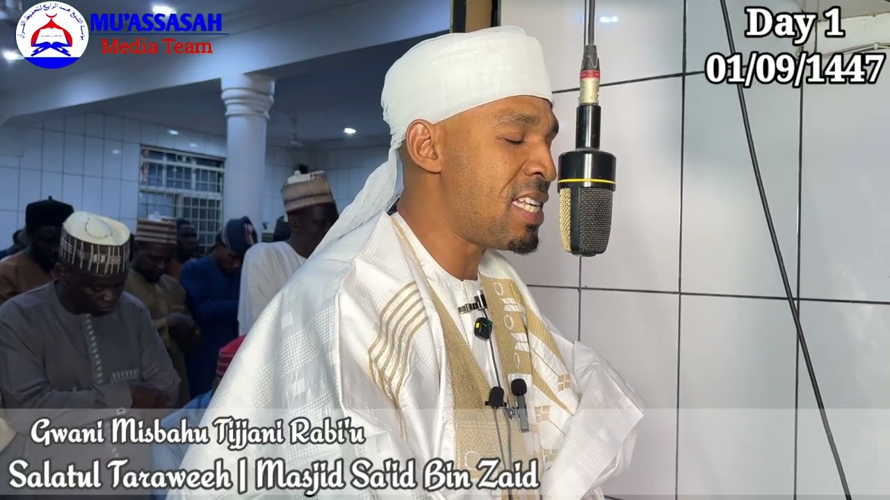 Salatul Taraweeh Tareda Gwani Misbahu Tijjani Rabi'u | Mu'assasatu Sheikh Muhammad Rabi'u