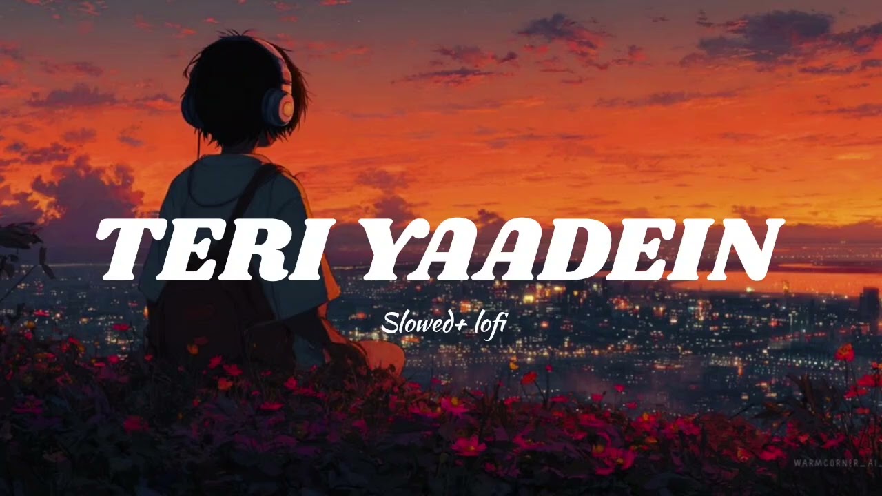 TERI YAADEIN ( Slowed + Reverb ) Lo-fi New Hindi Song 2026