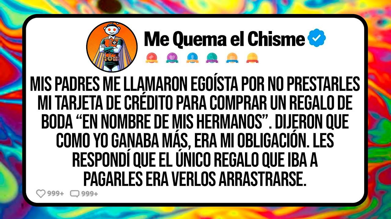 Mis Padres Me Llamaron Egoísta Por No Prestarles Mi Tarjeta De Crédito Para Comprar Un Regalo De...