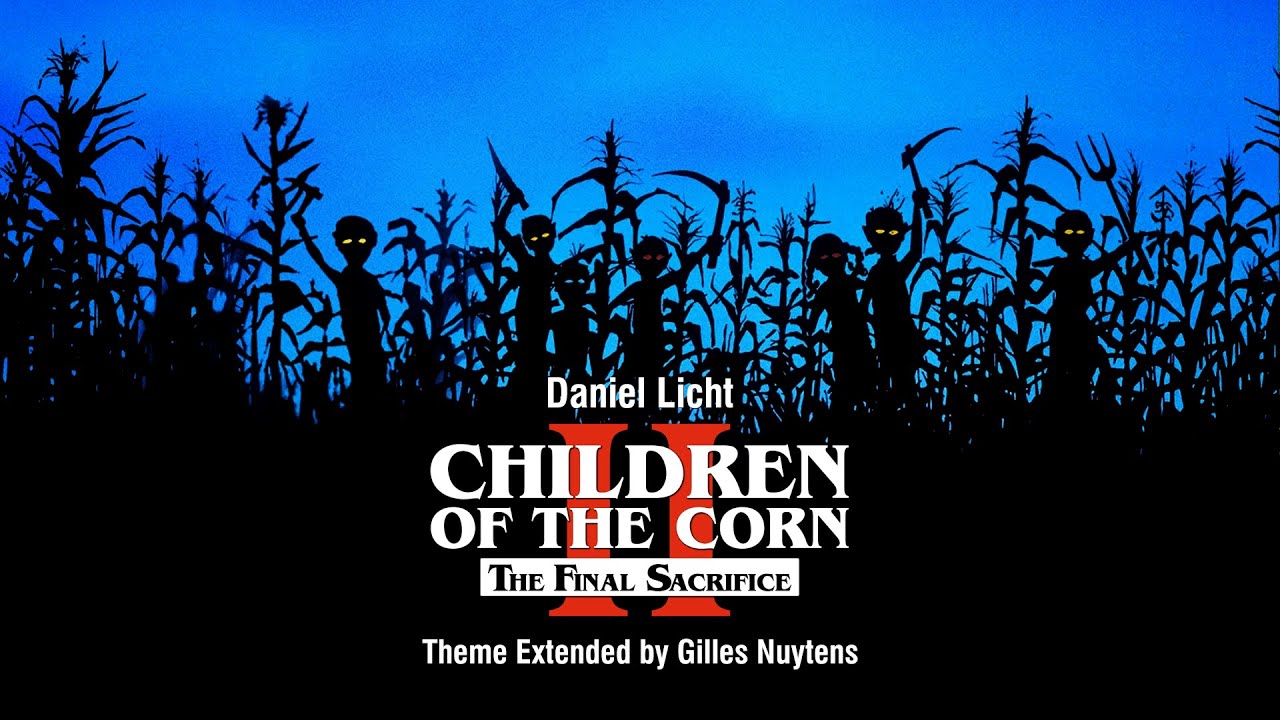 Daniel Licht: Children Of The Corn II Theme [Extended by Gilles Nuytens]