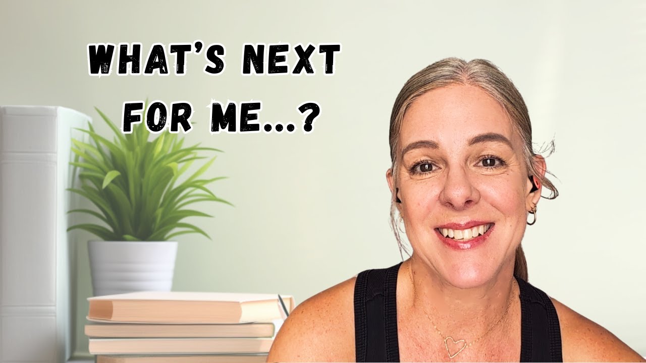 What comes Next? * Life Update