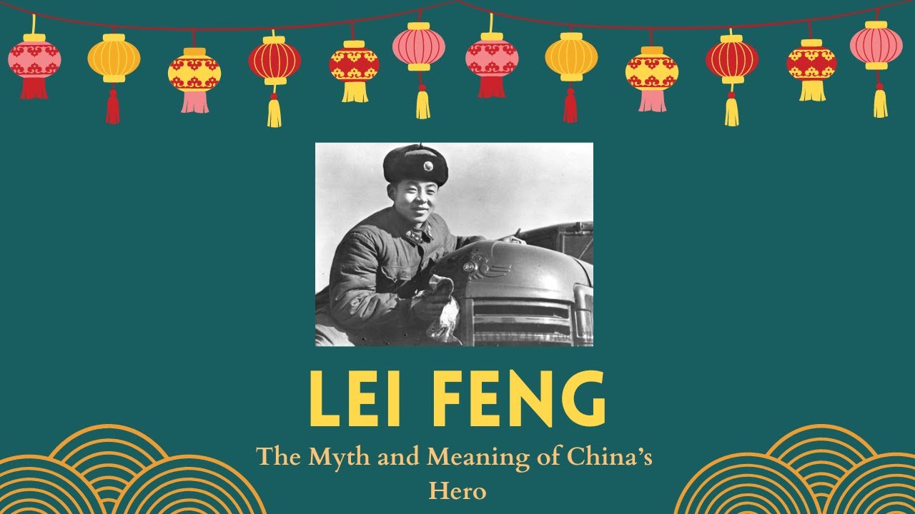 Legacy of Lei Feng: The Myth and Meaning of China's Hero