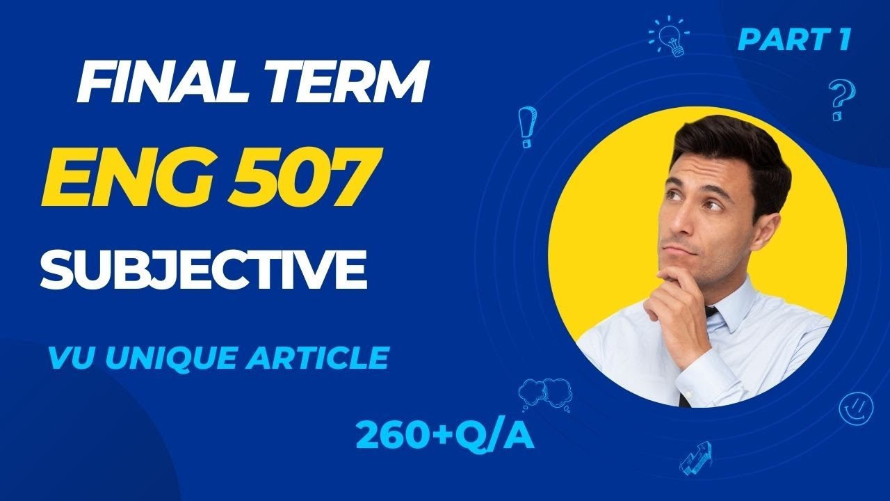 ENG 507 Final Term Preparation 2023/Most Important & Frequently asked Subjective/ENG 507 Spring 2023