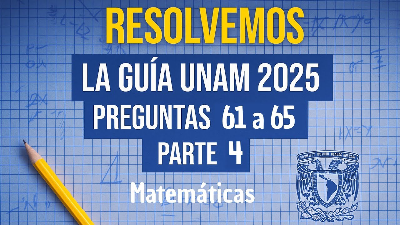 Matematicas UNAM 2025 - Guía Area 2