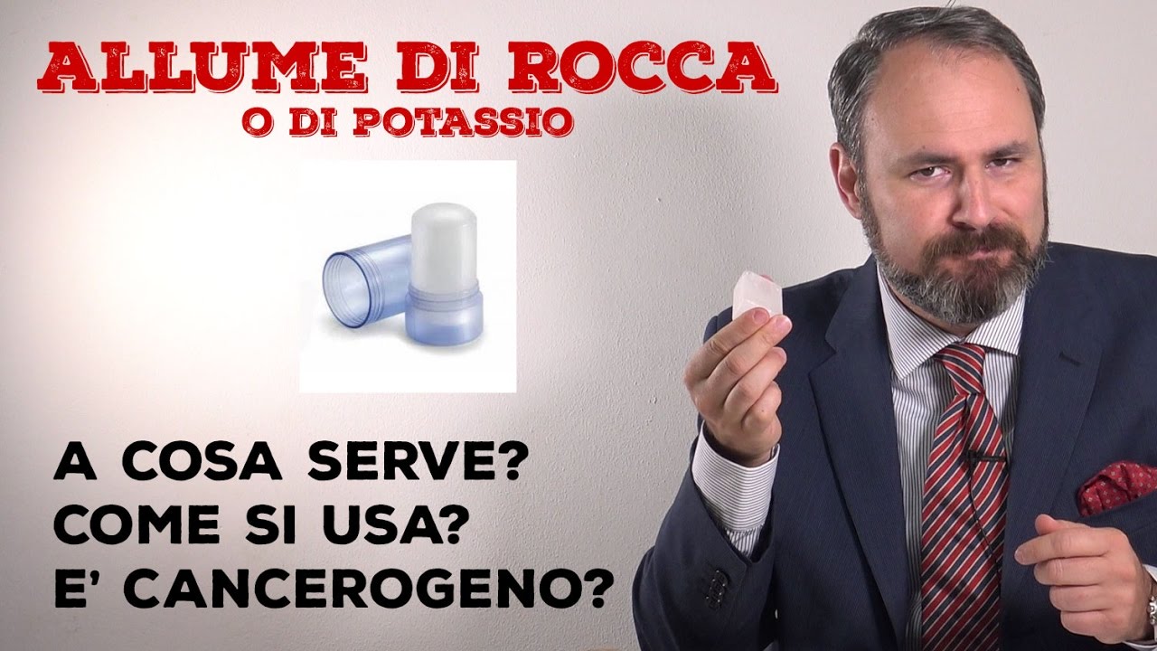 ALLUME DI ROCCA (o di Potassio): A cosa serve? Come si usa? E' cancerogeno?