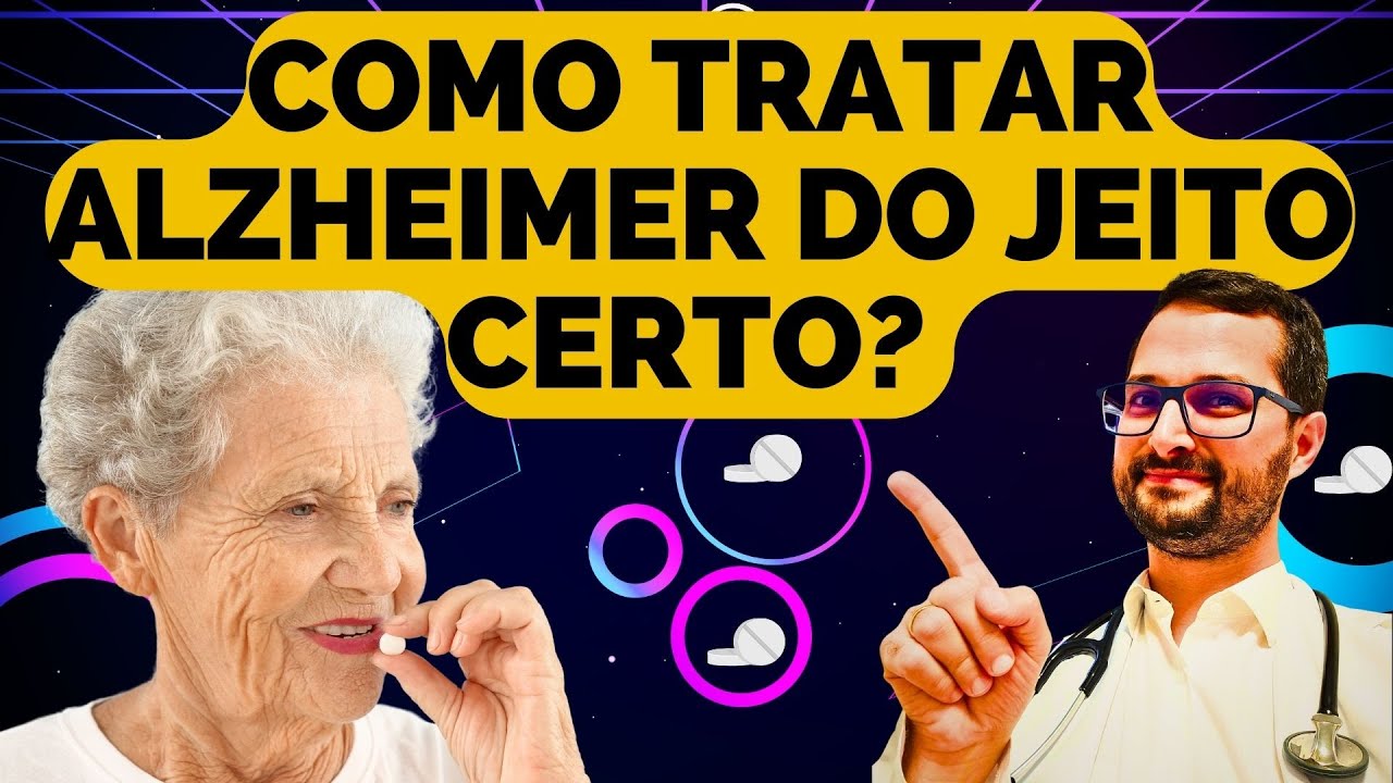 GUIA COMPLETO DE TODOS OS MEDICAMENTOS E TERAPIAS DISPONÍVEIS PARA O MELHOR TRATAMENTO DO ALZHEIMER!
