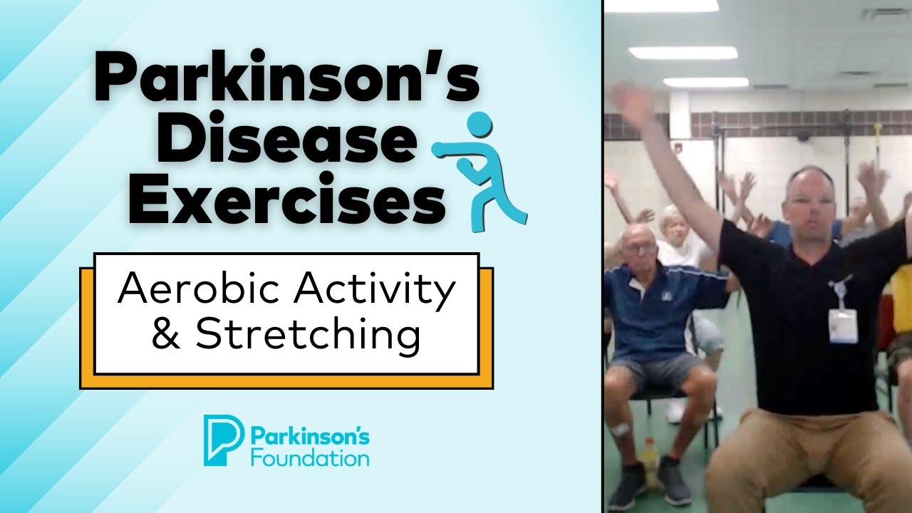 Parkinson's Disease Exercises: Aerobic Activity & Stretching