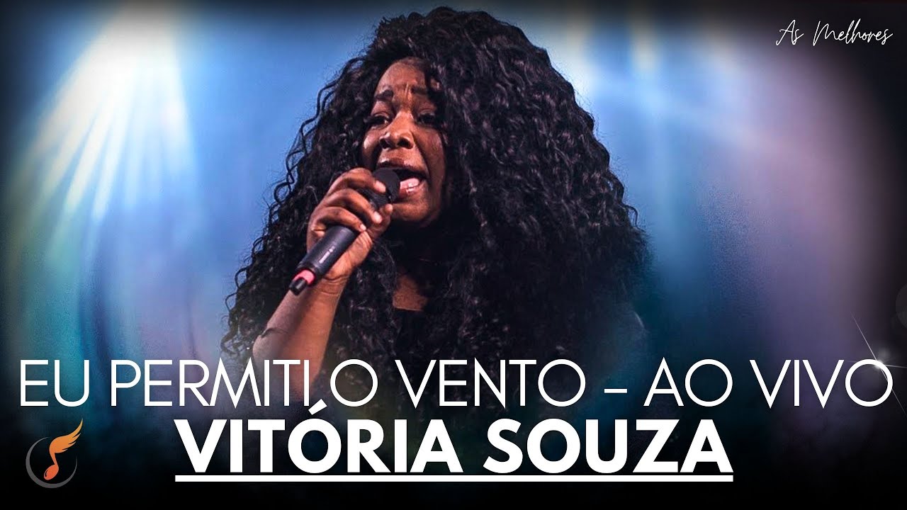 Vit&oacute;ria Souza | Os Melhores Clipes - [DVD Eu Permiti O Vento]