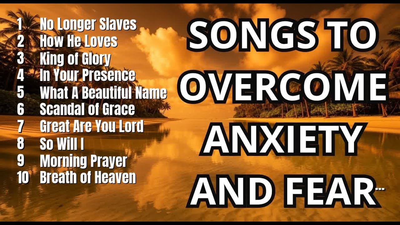 Christian Worship | 100 Songs That Heal Your Broken Heart