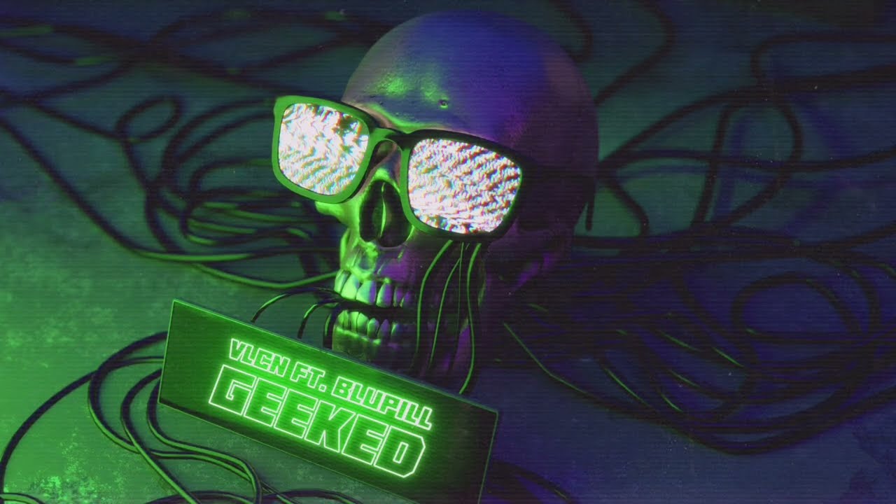 VLCN - GEEKED (Ft. BLUPILL) [Official Visualizer]
