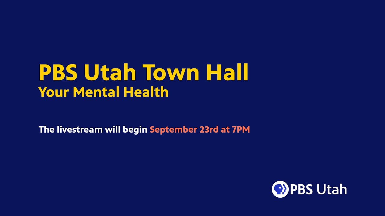 PBS Utah Town Hall: Your Mental Health