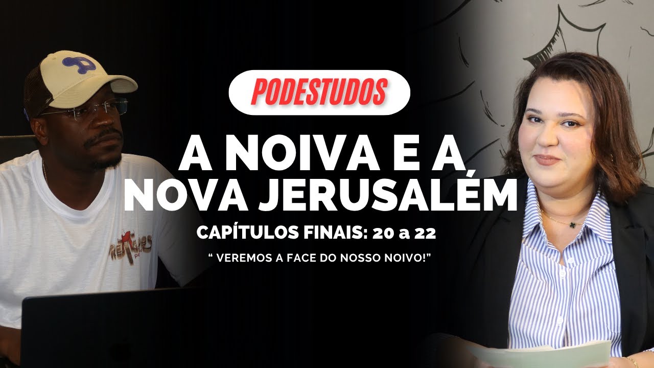#ep08 - A NOVA JERUSALÉM - APOCALIPSE - CAPÍTULOS FINAIS: 20 A0 22