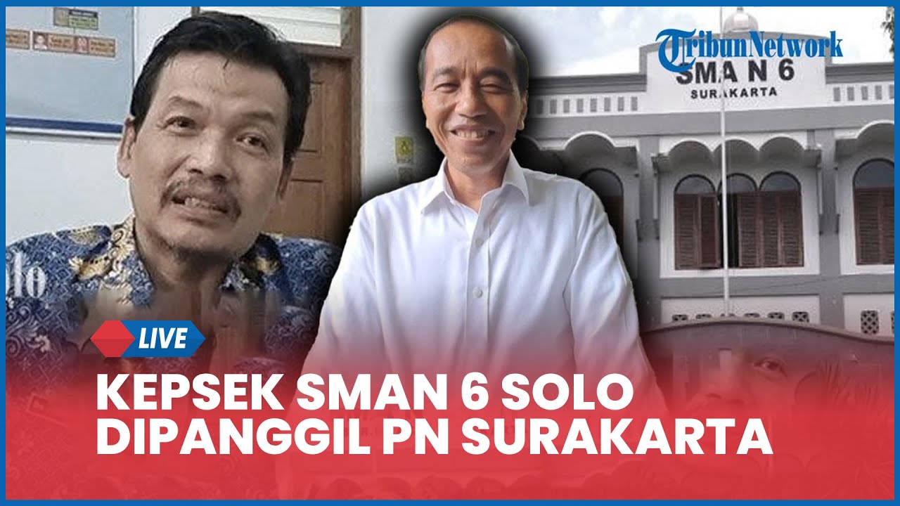 Kepsek SMAN 6 Solo Dipanggil PN Surakarta untuk Buktikan Keaslian Ijazah Jokowi, Minta Bantuan Dinas