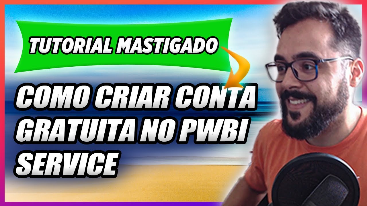 [Power Bi Service] Como criar conta gratuita no Power Bi Service - Marcelo Leite