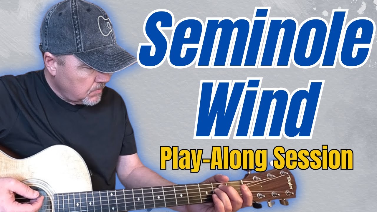 Seminole Wind | Guitar Play-Along Session | John Anderson