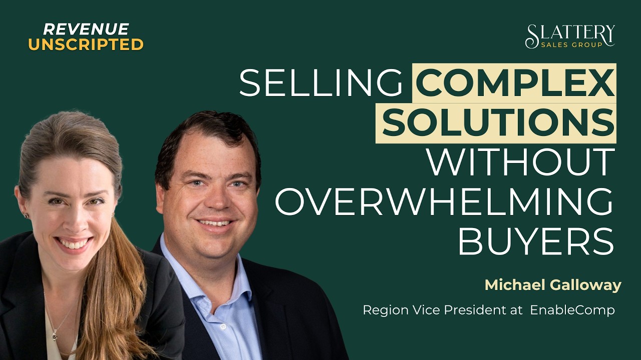 S01 E06 - Selling Complex Solutions Without Overwhelming Buyers | Michael Galloway