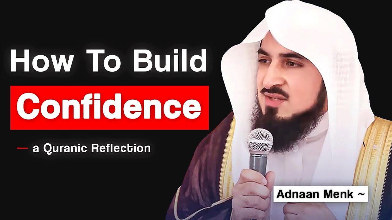 Confidence Vs Arrogance || A Quranic Reflection | Adnaan Menk