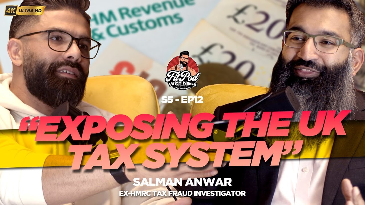 Ex-HMRC Investigator EXPOSES the UK Tax System | Fitpod with Nasa | Salman Anwar