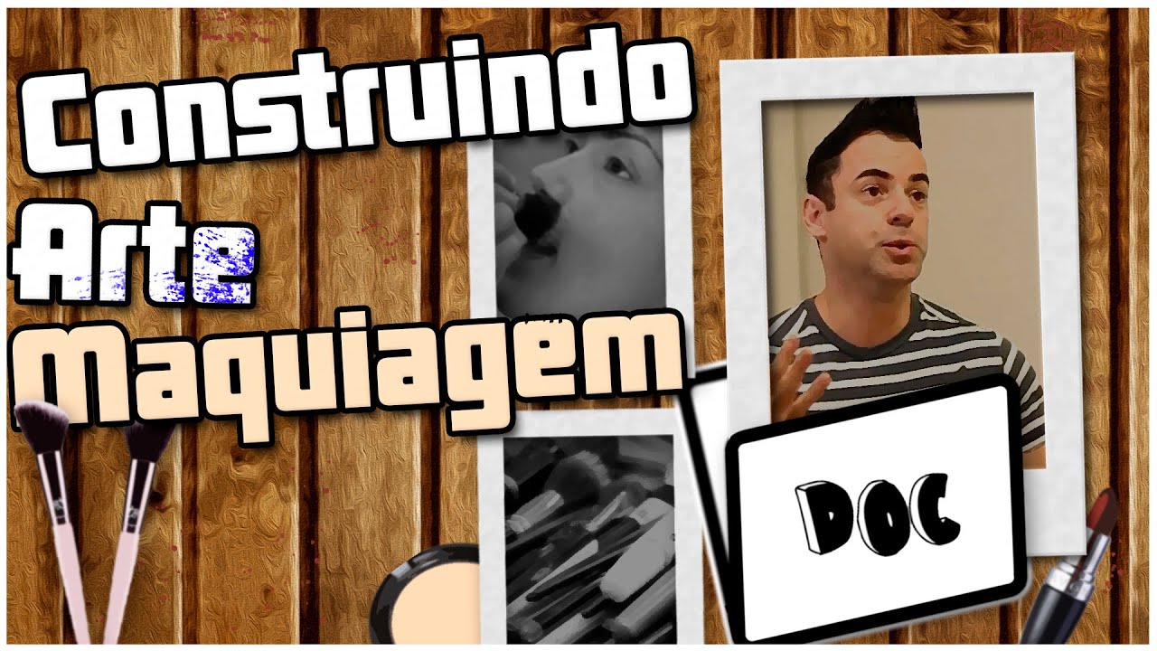 Doc | Construindo Arte - Maquiagem