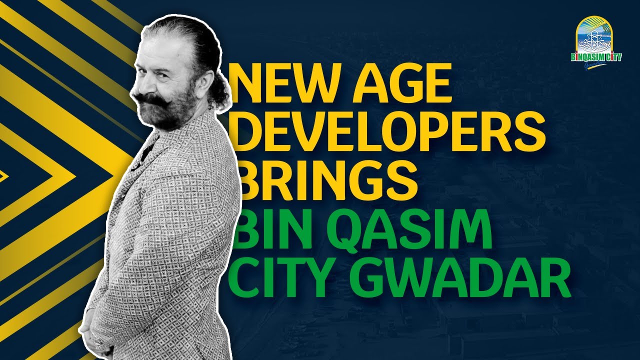 New Age Developers  brings Bin Qasim City Gwadar | Housing Project | | Pakistani actor || Ayub Khoso