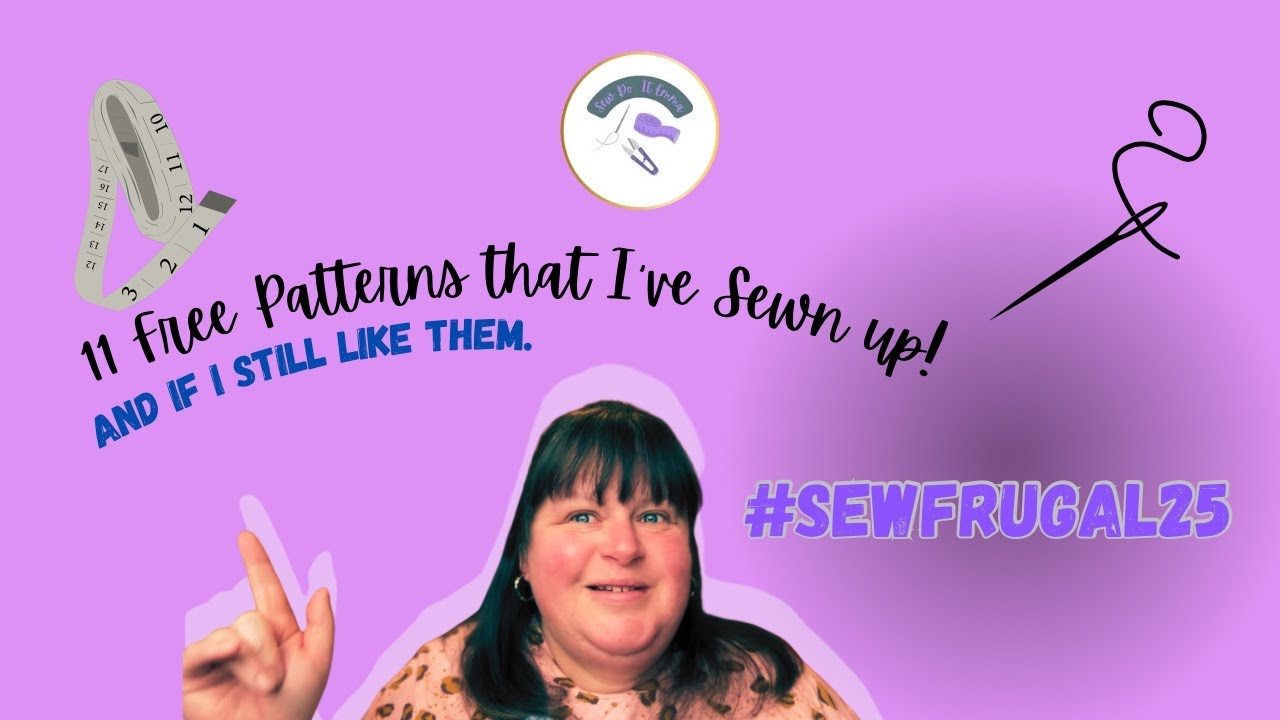 #SewFrugal25 || 11 FREE patterns that I’ve sewn up AND do I still like them?