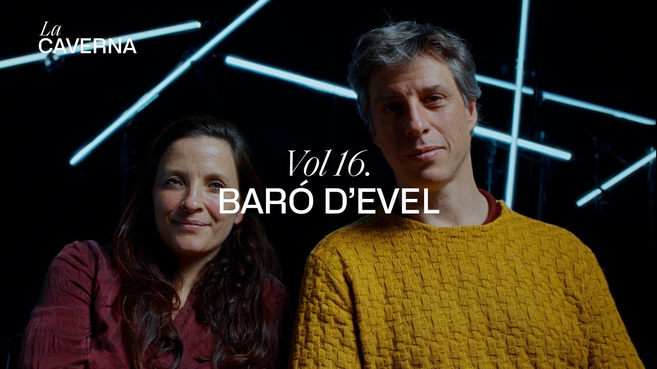 La Caverna #16 - Camille Decourtye i Blaï Mateu Trias (BARÓ D'EVEL) conversen amb Cesc Casadesús