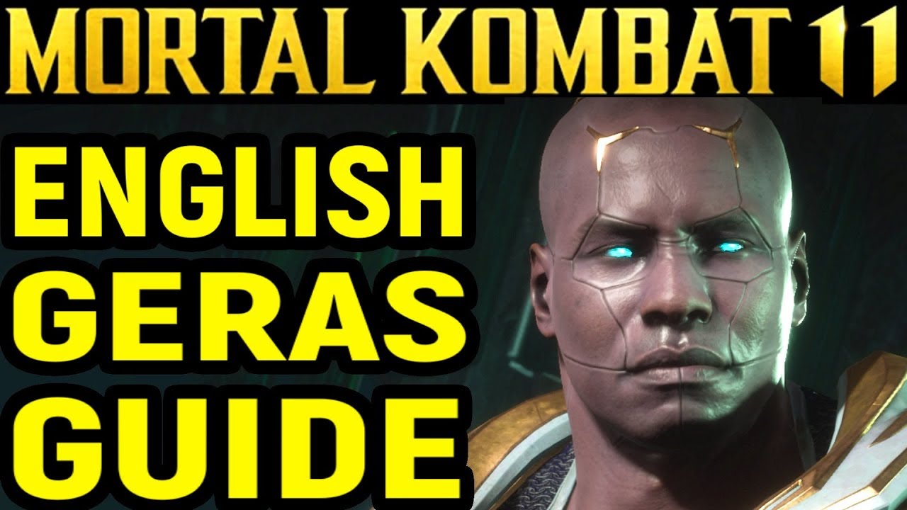 Mortal Kombat 11 - Geras Guide