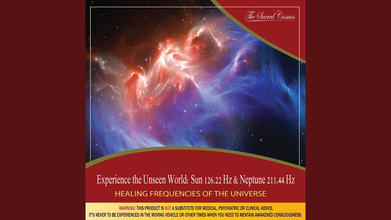 Experience the Unseen World: (Binaural Beats & Isochronic Tones Sun - 126.22 Hz & Neptune -...