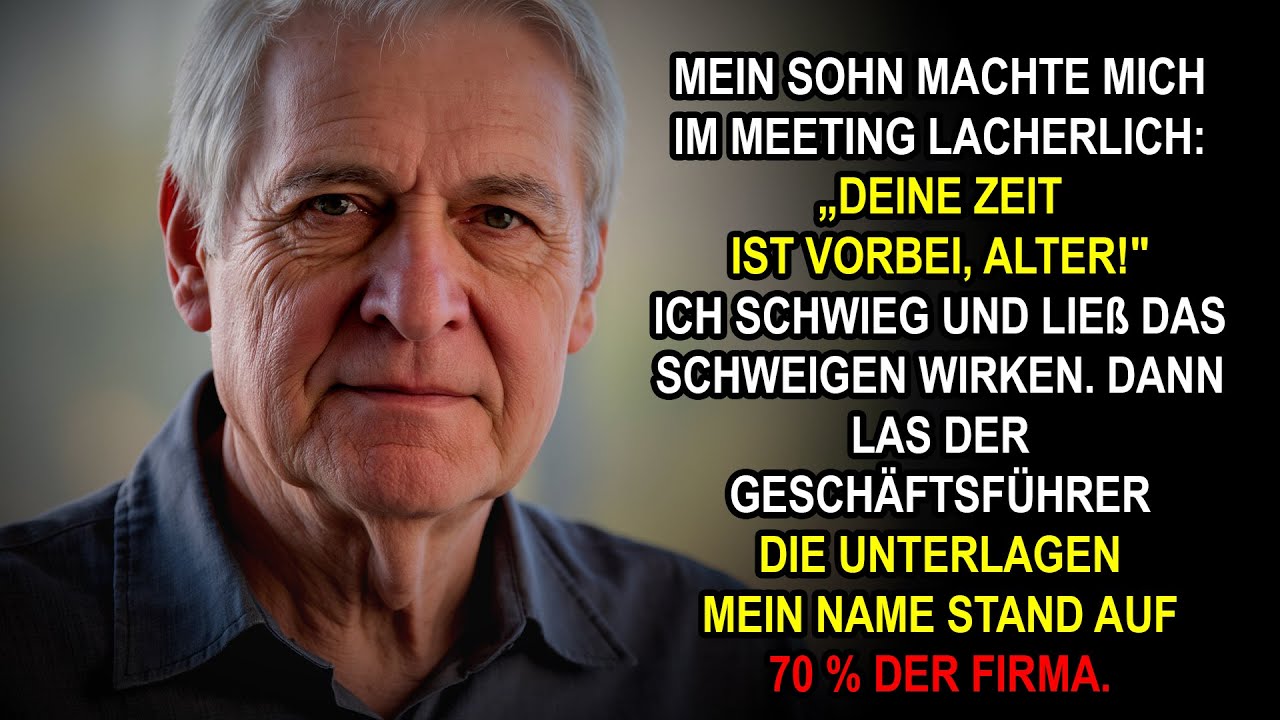 „Deine Zeit ist vorbei!“, sagte mein Sohn – er wusste nicht, dass mir 70 % der Firma gehören