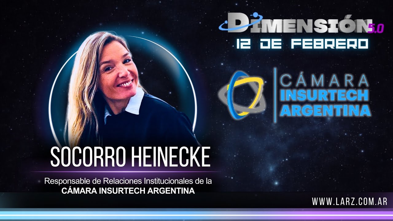 🌌 DIMENSIÓN 5.0 - 🎙️SOCORRO HEINECKE (CÁMARA INSURTECH ARGENTINA)