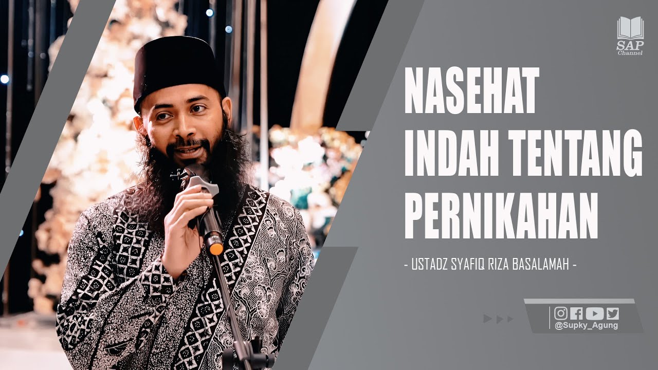 NASEHAT INDAH TENTANG PERNIKAHAN | USTADZ SYAFIQ RIZA BASALAMAH