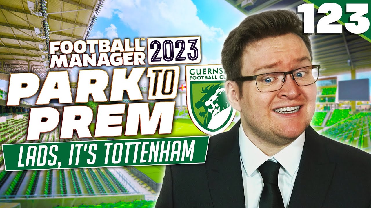 Park To Prem FM23 | Episode 123 - SPURSY? | Football Manager 2023